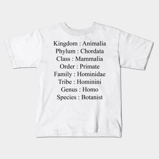 Botanist taxonomy Kids T-Shirt